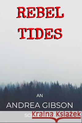Rebel Tides Andrea Gibson 9781796221589 Independently Published