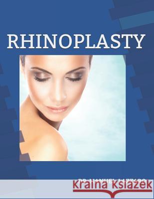 Rhinoplasty: Outpatients Surgical Guide Manuel Lazzaro 9781796231199 Independently Published