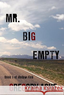 Mr. Big Empty Gregory Ashe 9781796243567 Independently Published