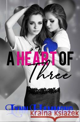 A Heart of Three Lynn Hammond 9781796247602 Independently Published