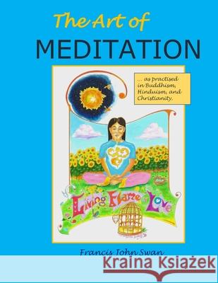 The Art of Meditation Francis John Swan 9781796263961