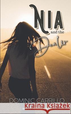 Nia and the Dealer Dominic Carrillo 9781796275711 Independently Published