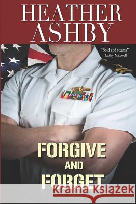 Forgive and Forget Heather Ashby 9781796283594 Independently Published