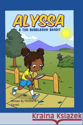 Alyssa & the Bubblegum Bandit Monica A. Ferrell 9781796289183