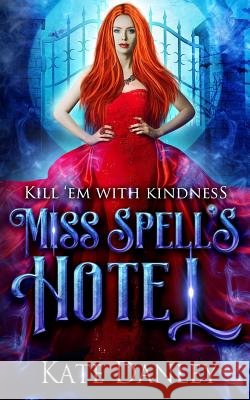 Miss Spell's Hotel Kate Danley 9781796292091
