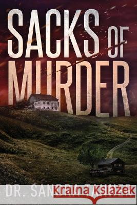 Sacks of Murder Sandra Tanner 9781796300338 Independently Published