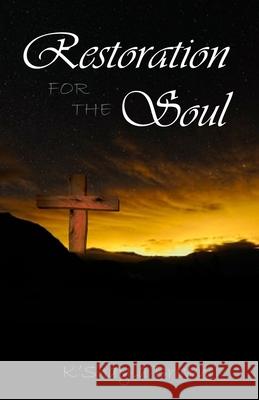 Restoration For The Soul Tanisha Stewart Integrity Creative Group K'Shayla Brown 9781796306866 Independently Published