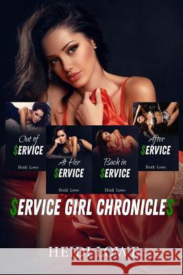 Service Girl Chronicles Heidi Lowe 9781796306873 Independently Published