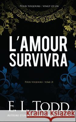 L'amour survivra Todd, E. L. 9781796340167 Independently Published