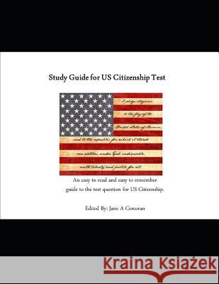 Study Guide: United States States Citizenship Test Jane Corcoran 9781796362404 Independently Published