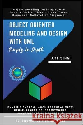 Object Oriented Modeling and Design with UML Ajit Singh 9781796369212