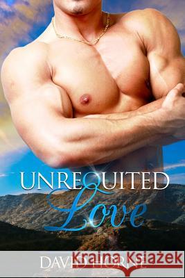 Unrequited Love David Horne 9781796373431