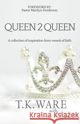 Queen 2 Queen T. K. Ware 9781796387254 Independently Published