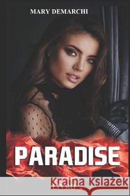 Paradise: S Mary Demarchi 9781796395495 Independently Published