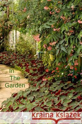 In the Garden J. Schaul 9781796397604 Independently Published