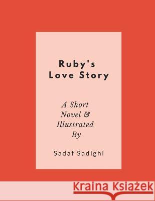 Ruby's Love Story Sadaf Sadighi 9781796399127