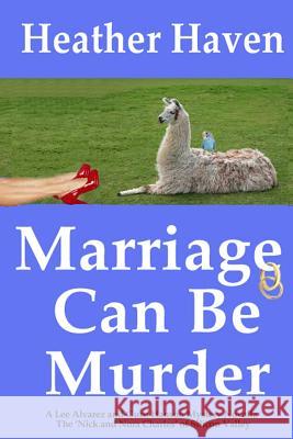 Marriage Can Be Murder: A Mystery Novella Baird Nuckolls Paula Grundy Heather Haven 9781796400199