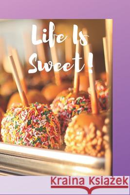 Life Is Sweet Tajianna Roberts Shaneke Roberts 9781796409253 Independently Published