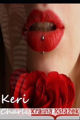 Keri Charlize Patrick 9781796413137 Independently Published