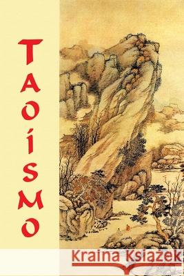 Taoísmo: (Recopilación de los Textos) Zubkova, Anna 9781796417739 Independently Published