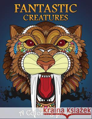 Fantastic Creatures: A Coloring Book Rocket Publishing 9781796417890 Independently Published