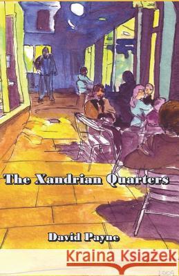 The Xandrian Quarters David Payne 9781796424560 Independently Published