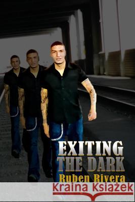 Exiting the Dark Ruben a. Rivera 9781796451795 Independently Published