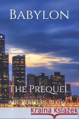 Babylon: The Prequel The Breadwork Network Ktm Films Marc City Beats 9781796471755 Independently Published