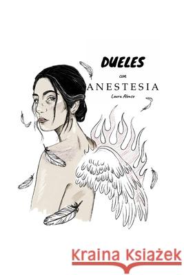 Dueles con Anestesia Laura Alonso 9781796509175 Independently Published