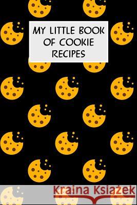My Little Book of Cookie Recipes: Cookbook with Recipe Cards for Your Cookie Recipes M. Cassidy 9781796519433 Independently Published