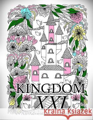 Kingdom - An Adventure Coloring Book XXL The Art of You 9781796519990 Independently Published