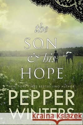 The Son & His Hope Pepper Winters 9781796532203 Independently Published