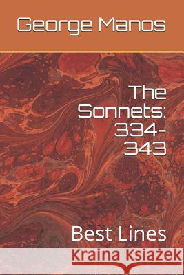 The Sonnets: 334-343: Best Lines George Manos 9781796537055