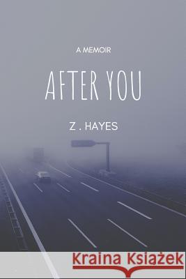 After You Zoe Jose Hayes 9781796557053 Independently Published