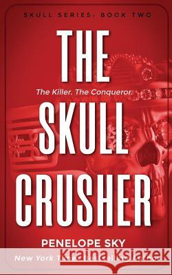 The Skull Crusher Penelope Sky 9781796596120 Independently Published