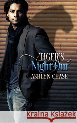 Tiger's Night Out Ashlyn Chase 9781796605396 Independently Published