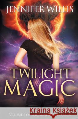 Twilight Magic Jennifer Willis 9781796608465 Independently Published