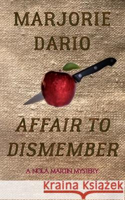 Affair to Dismember Marjorie Dario 9781796611625 Independently Published