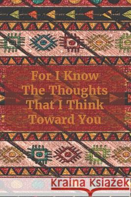 For I Know the Thoughts That I Think Toward You: Isometric Paper Lynette Cullen 9781796647211 