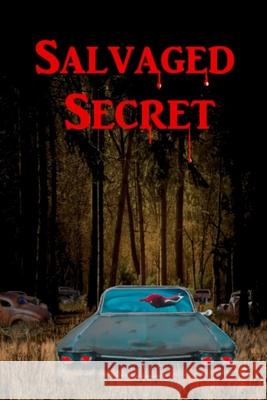 Salvaged Secret Chris Dieterich 9781796649253