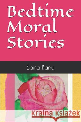 Bedtime Moral Stories Saira Banu 9781796652680