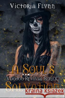 A Soul's Salvation Victoria Flynn 9781796659375 Independently Published