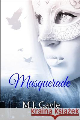Masquerade M. J. Gayle 9781796669831 Independently Published