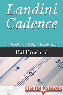 Landini Cadence: A Rich Castillo Threesome Hal Howland 9781796677720 Independently Published