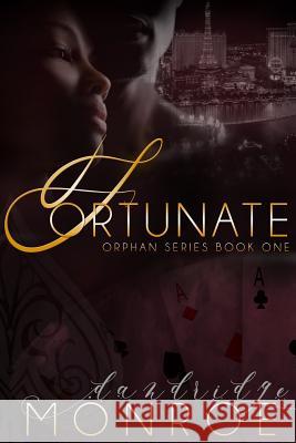 Fortunate: Orphan Series Book 1 Dandridge Monroe 9781796691740