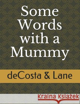 Some Words with a Mummy Thomas Cleveland Lane Richard Decosta 9781796732535