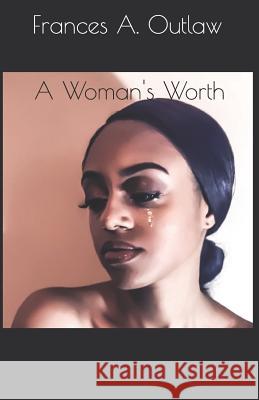 A Woman's Worth Lashante D. White Diara a. Diamond Rosalyn M. Cadle 9781796736991 Independently Published