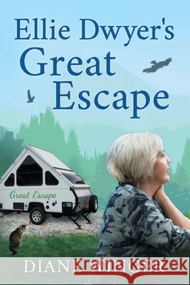 Ellie Dwyer's Great Escape Diane Winger 9781796750164