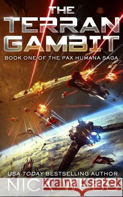 The Terran Gambit (Episode #1: The Pax Humana Saga) Nick Webb 9781796751697