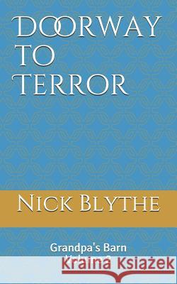 Doorway to Terror Nick Blythe 9781796759365 Independently Published